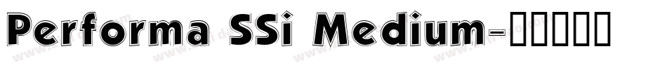 Performa SSi Medium字体转换
